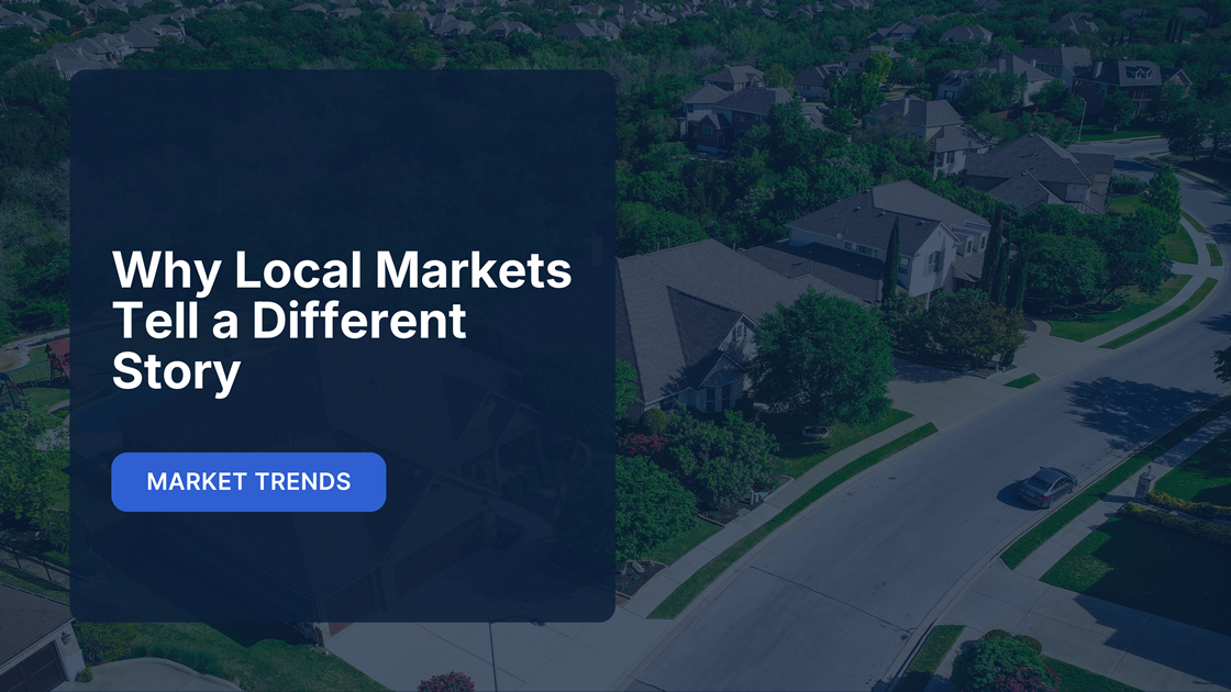 Why national housing headlines don't match your local market, TrendGraphix blog
